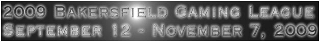 2009 Bakersfield Gaming League banner